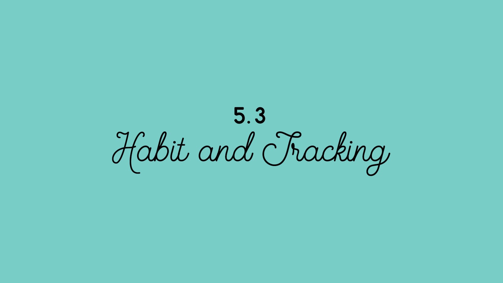 5.3 Habit + Tracking