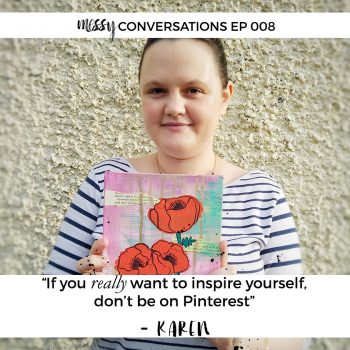 Ep 008: If you really want to inspire yourself, don’t be on Pinterest