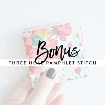 Bonus – Three Hole Pamphlet Stitch