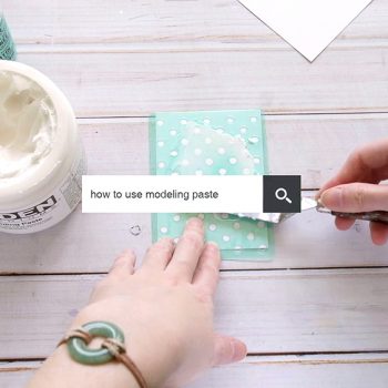 How to use modeling paste