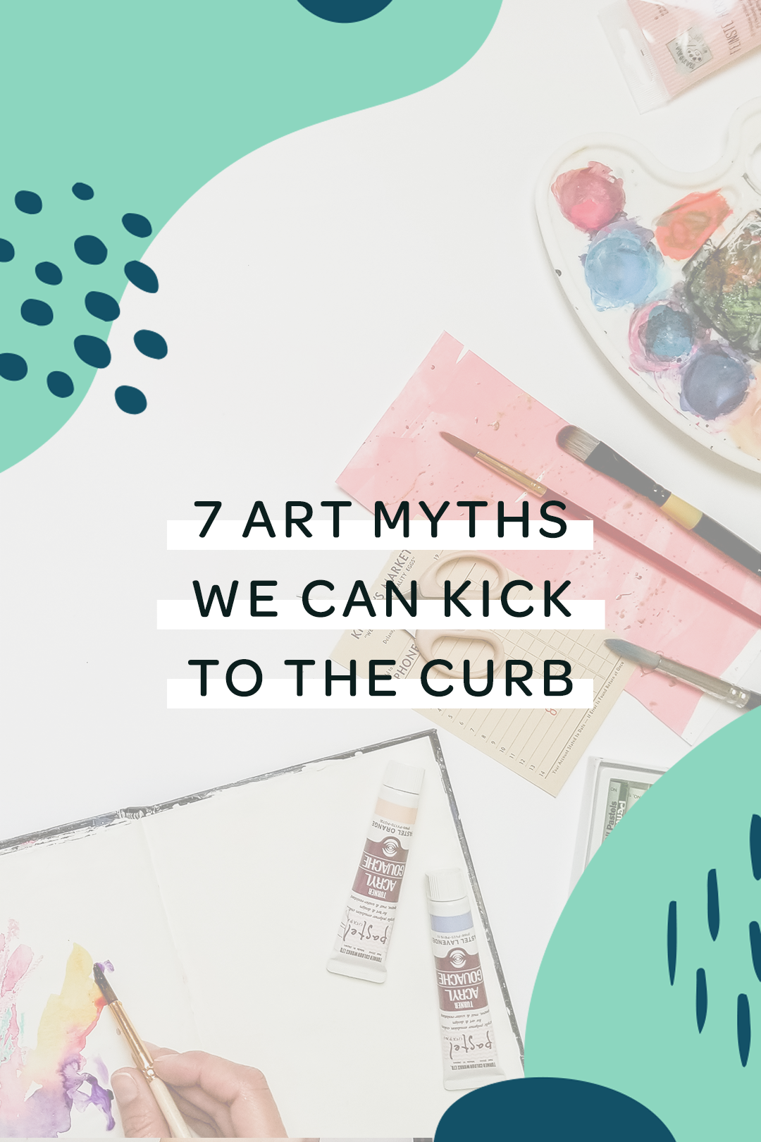 Seven art myths we can kick to the curb