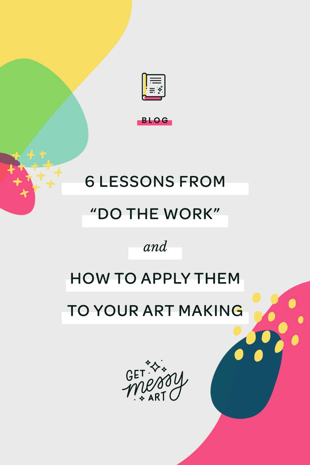 6 Lessons from ‘Do the Work’ by Steven Pressfield – and how to apply them to your art making