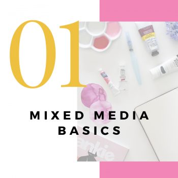 Lesson 1 – Mixed Media Basics