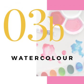 Lesson 3b – Watercolour