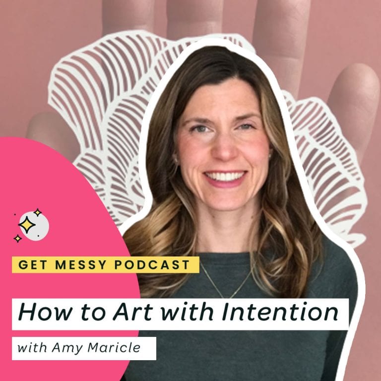 How to Art with Intention with Amy Maricle