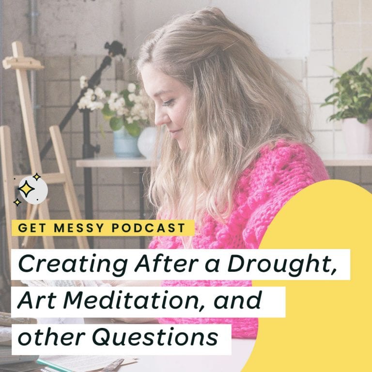 Creating After a Drought, Art Meditation, and other Questions