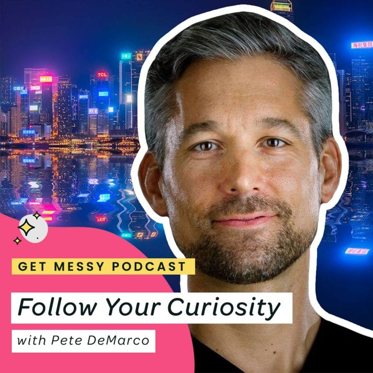 Follow Your Curiosity with Pete DeMarco