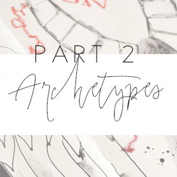 Part 2 – Archetypes