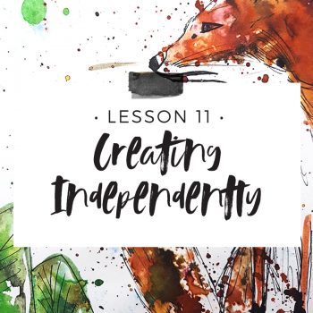 Lesson 11 – Creating Independently