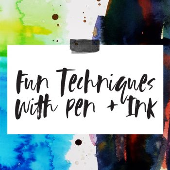 Bonus – Working Creatively with Pen and Ink